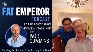 Dr. Gearoid O'Laoi Irish Pathologist - on strategies to achieve health Podcast Ep14
