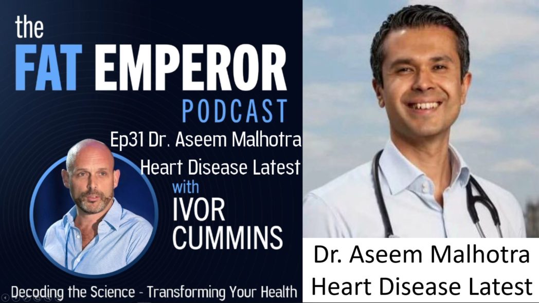 Ep31 - Dr. Aseem Malhotra on Calcification - and Heart Disease Reversal