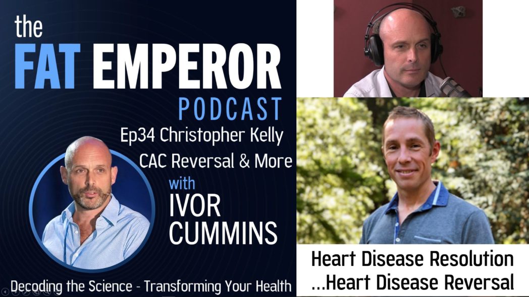 Ep34 With Christopher Kelly - Heart Disease Resolution and...Heart Disease Reversal.
