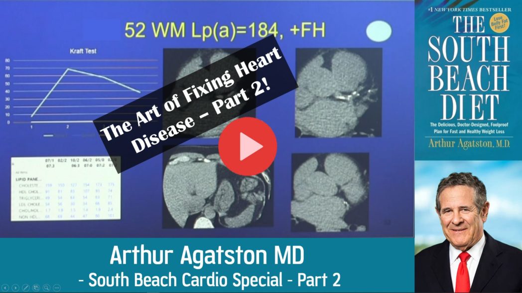 Ep47 - part 2 of 2 - Arthur Agatston MD - South Beach Cardio Special #LDL Demystified
