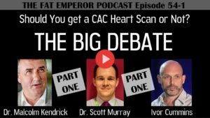 Ep54_1 PART ONE of Should you get a Calcium Scan - The Big Debate - Kendrick Murray Cummins