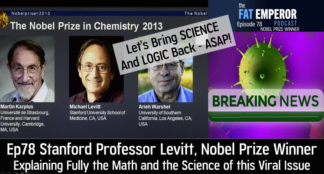 Ep78 Stanford Professor and Nobel Prize Winner Explains this Viral Lockdown - Fully