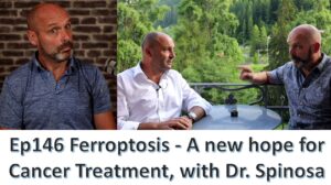 Ep146: FERROPTOSIS - A New Hope for Cancer Treatment with Dr. Spinosa