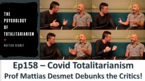 Ep158 - Prof Mattias Desmet Live - Debunking the Mass Formation Critics